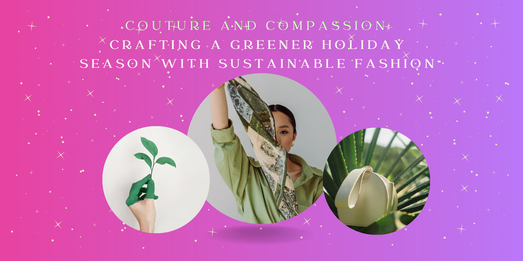 A Sustainable Season: Embracing Eco-Friendly Fashion for the Holidays